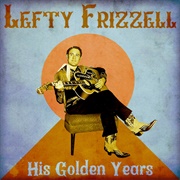 I Love You Mostly - 	Lefty Frizzell