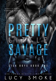Pretty Little Savage (Lucy Smoke)