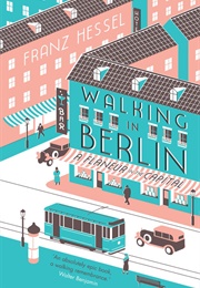 Walking in Berlin (Franz Hessel)