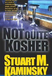 Not Quite Kosher (Stuart M. Kaminsky)