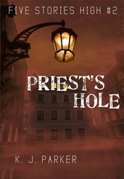 Priest's Hole (K. J. Parker)