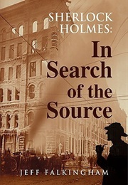 Sherlock Holmes: In Search of the Source (Jeff Falkingham)