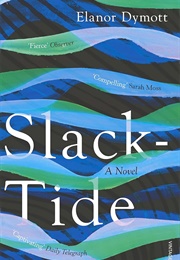 Slack-Tide (Elanor Dymott)