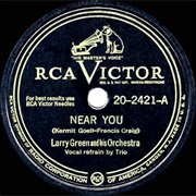 Near You - Larry Green & His Orchestra