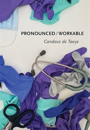 Pronounced/Workable (Candace De Taeye)