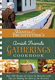 Amish Friends Gatherings Cookbook (Brunstetter, Wanda E.)