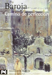 Camino De Perfección (Pío Baroja)