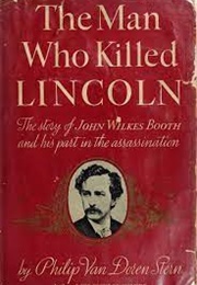 The Man Who Killed Lincoln (Van Doren Stern)
