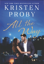 All the Way (Kristen Proby)