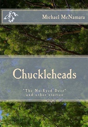 Chuckleheads (Michael McNamara)