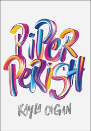 Piper Perish (Kayla Cagan)
