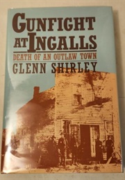 Gunfight at Ingalls (Glen Shirley)