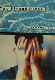 Two Strand River (Keith Maillard)