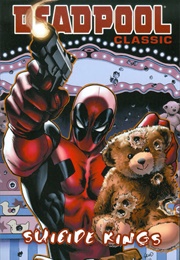 Deadpool Classic Vol. 14: Suicide Kings (Bensen, Aaron, and Glass)