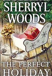 The Perfect Holiday (Sherryl Woods)