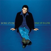 Make Up in Love - Doug Stone