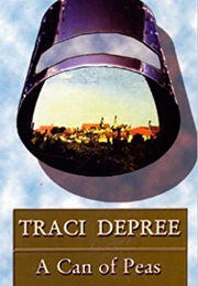 A Can of Peas (Depree, Traci)