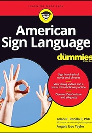 American Sign Language for Dummies (Adan R. Penilla II & Angela Lee Taylor)