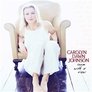 I Don't Want You to Go - Carolyn Dawn Johnson