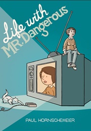 Life With Mr. Dangerous (Paul Hornschemeier)