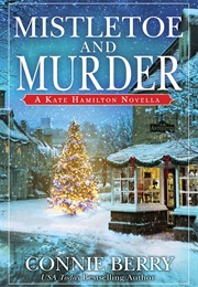 Mistletoe and Murder (Connie Berry)