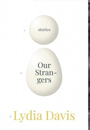 Our Strangers (Lydia Davis)