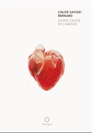 Sainte-Chloé De L'amour (Chloé Savoie-Bernard)