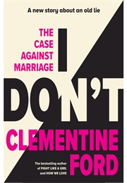 I Don't (Clementine Ford)