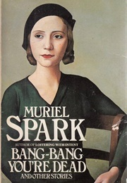 Bang-Bang You're Dead (Muriel Spark)