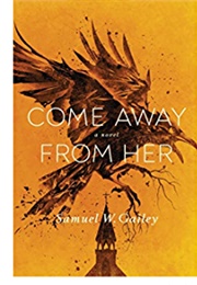 Come Away From Her (Samuel W. Gailey)
