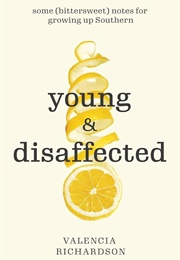 Young and Disaffected (Valencia Richardson)