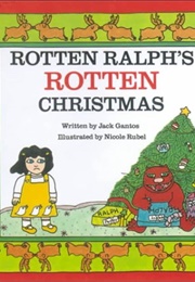 Rotten Ralph's Rotten Christmas (Jack Gantos)