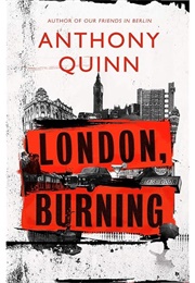 London, Burning (Anthony Quinn)