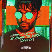 All Around the World (La La La) - R3HAB, a Touch of Class