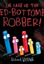 Case of the Red-Bottomed Robber (Richard Byrne)