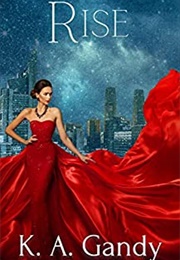 Rise (K.A. Gandy)