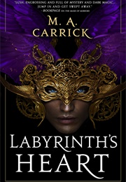 Labyrinth&#39;s Heart (M. A. Carrick)