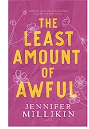 The Least Amount of Awful (Jennifer Millikin)
