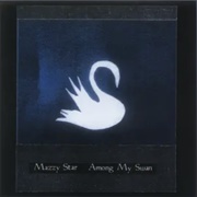 Look on Down From the Bridge - Mazzy Star