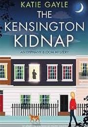 The Kensington Kidnap (Katie Gayle)