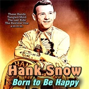 Born to Be Happy - Hank Snow