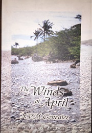 The Winds of April (N.V.M. Gonzalez)