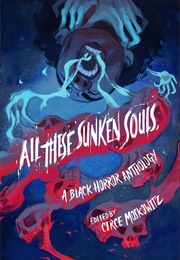 All These Sunken Souls (Circe Moskowitz)