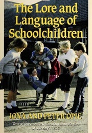 The Lore and Language of Schoolchildren (1959)