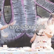 Have a Flour Fight