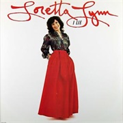 If I Ain't Got It (You Don't Need It) - Loretta Lynn