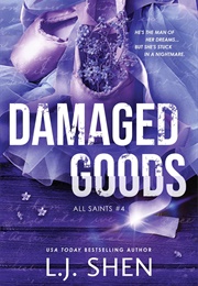 Damaged Goods (L.J. Shen)