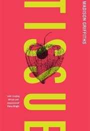 Tissue (Madison Griffiths)