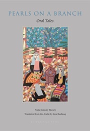 Pearls on a Branch: Oral Tales (Najla Jraissaty Khoury)
