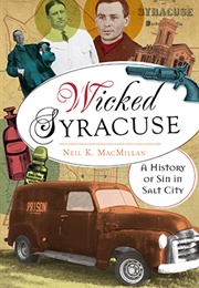 Wicked Syracuse (Neil K. MacMillan)